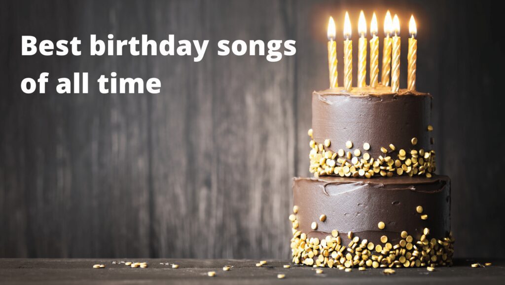 List of the best birthday songs of all time