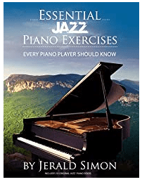 Essential Jazz Piano Exercises Every Piano Player Should Know By Jerald Simon