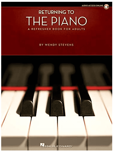 Returning To The Piano: A Refresher Book For Adults
