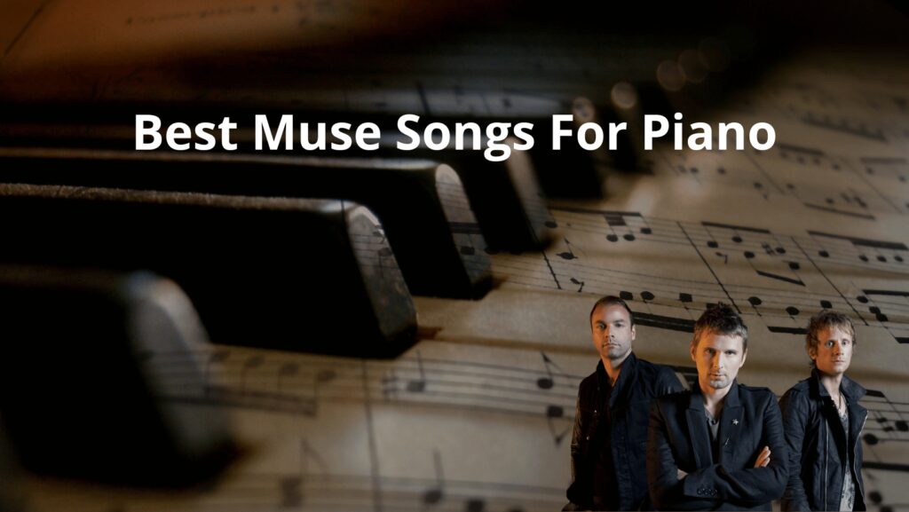 Best Muse songs for piano