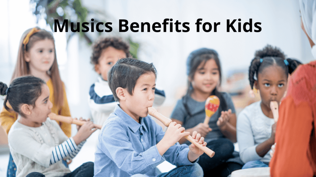 Benefits of music for kids.